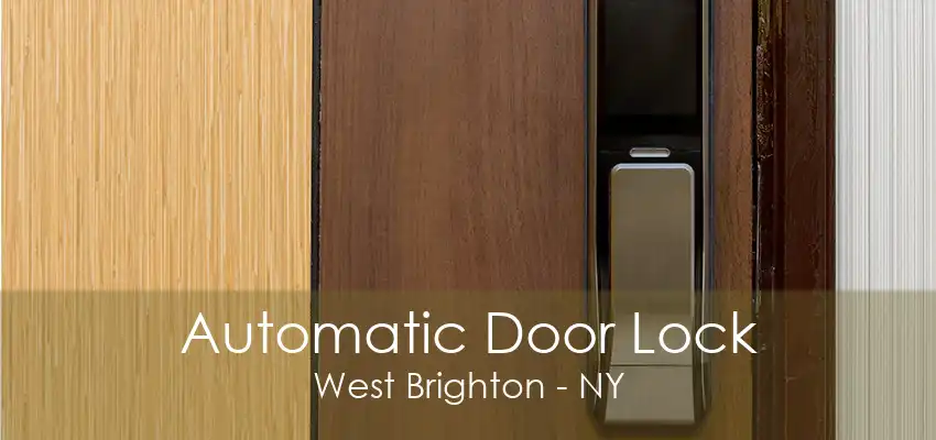 Automatic Door Lock West Brighton - NY