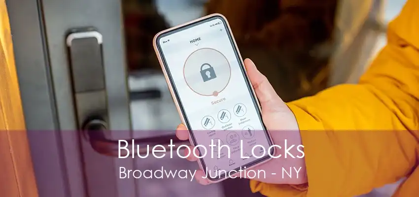 Bluetooth Locks Broadway Junction - NY