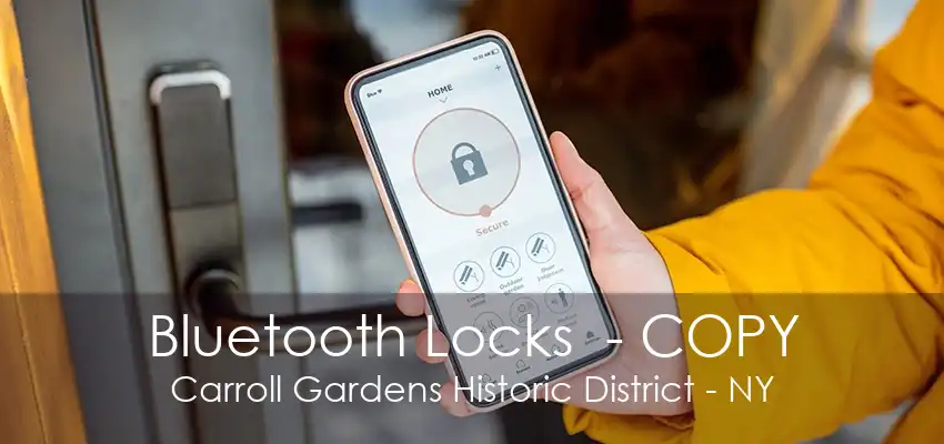 Bluetooth Locks  - COPY Carroll Gardens Historic District - NY
