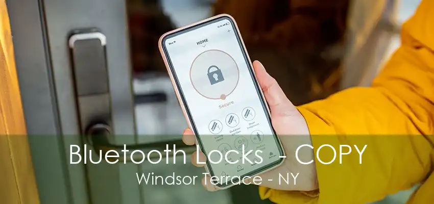 Bluetooth Locks  - COPY Windsor Terrace - NY