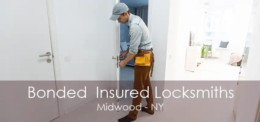 Bonded  Insured Locksmiths Midwood - NY