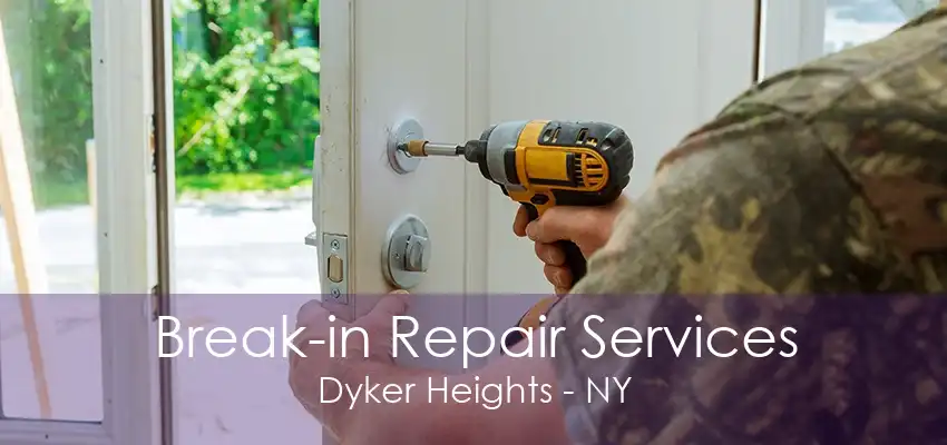 Break-in Repair Services Dyker Heights - NY
