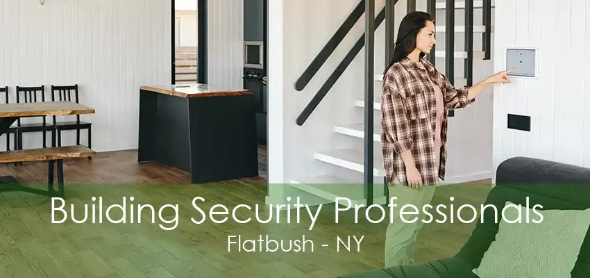 Building Security Professionals Flatbush - NY