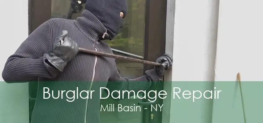 Burglar Damage Repair Mill Basin - NY