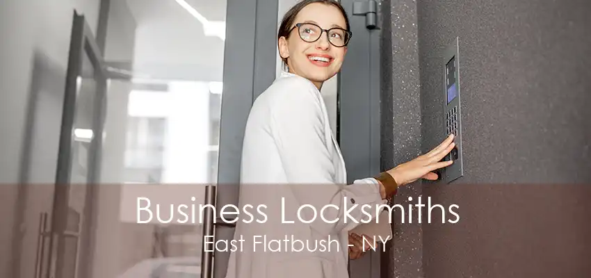 Business Locksmiths East Flatbush - NY
