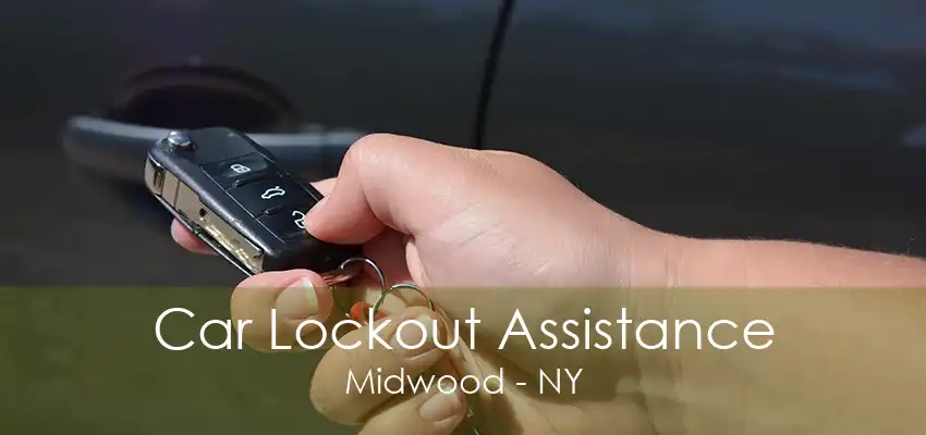 Car Lockout Assistance Midwood - NY