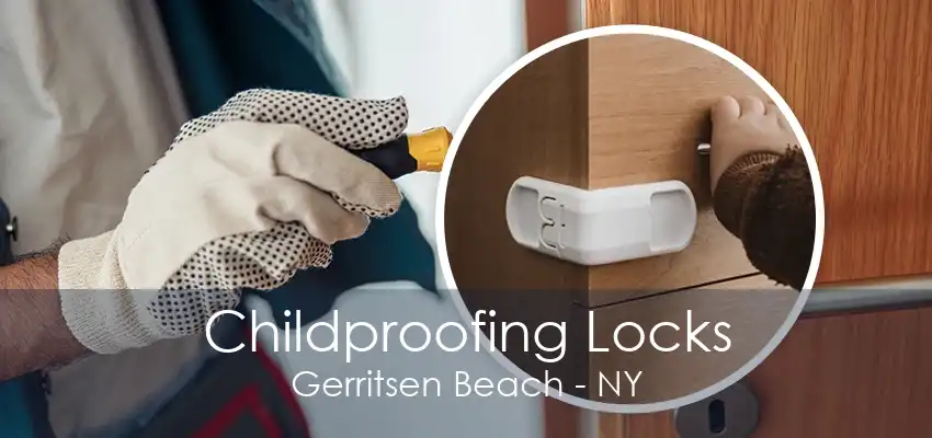 Childproofing Locks Gerritsen Beach - NY