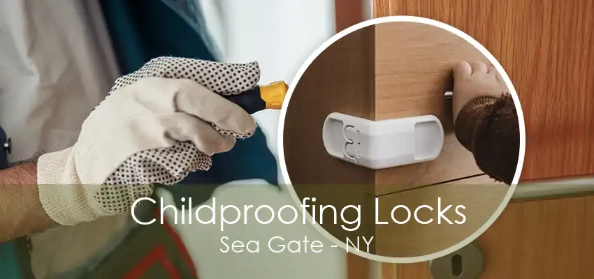 Childproofing Locks Sea Gate - NY