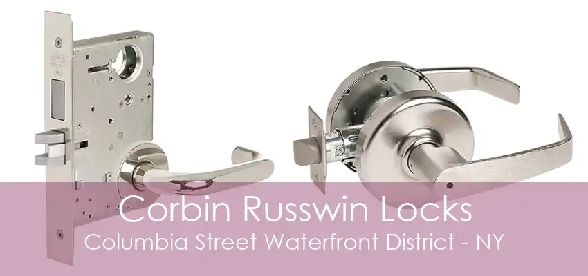 Corbin Russwin Locks Columbia Street Waterfront District - NY