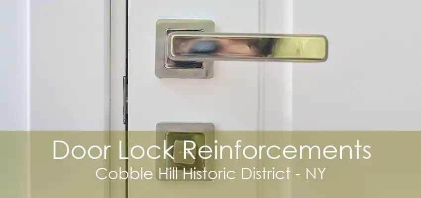 Door Lock Reinforcements Cobble Hill Historic District - NY