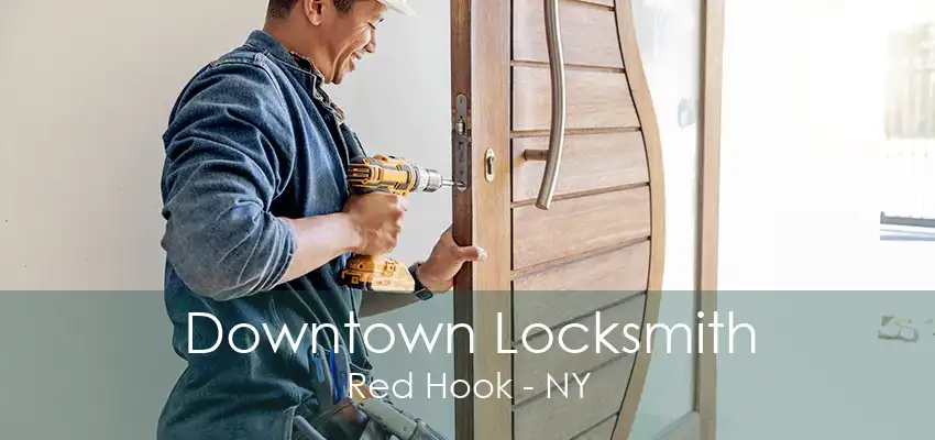 Downtown Locksmith Red Hook - NY