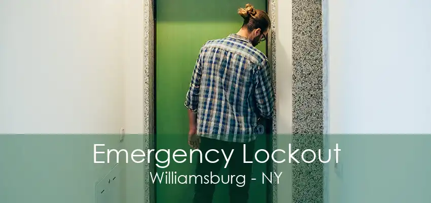 Emergency Lockout Williamsburg - NY