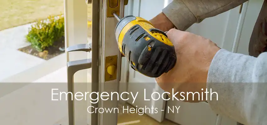 Emergency Locksmith Crown Heights - NY