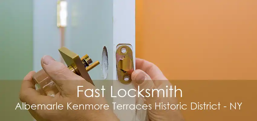 Fast Locksmith Albemarle Kenmore Terraces Historic District - NY