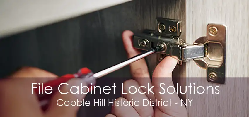 File Cabinet Lock Solutions Cobble Hill Historic District - NY