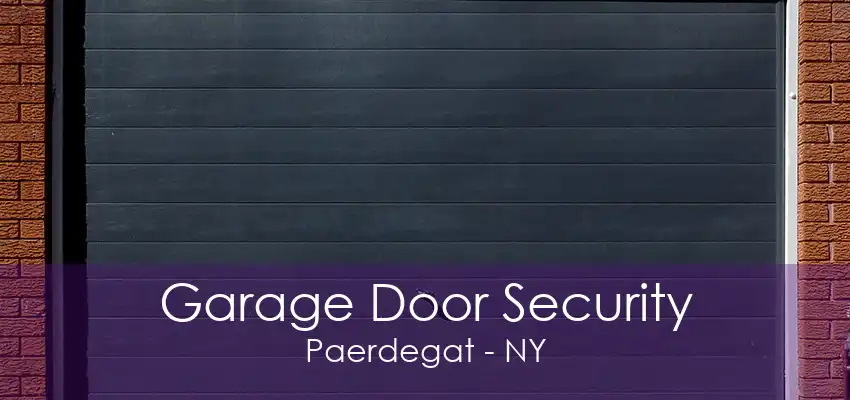 Garage Door Security Paerdegat - NY