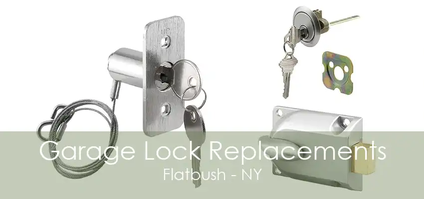 Garage Lock Replacements Flatbush - NY
