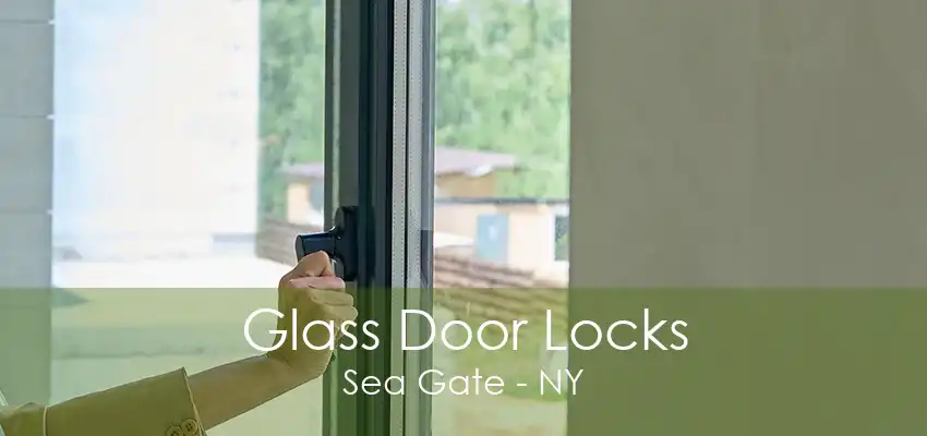 Glass Door Locks Sea Gate - NY