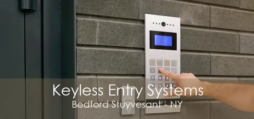 Keyless Entry Systems Bedford Stuyvesant - NY