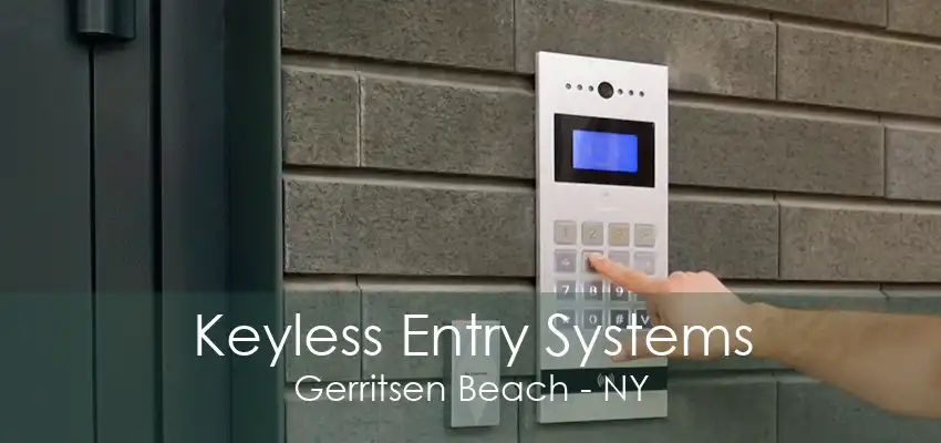 Keyless Entry Systems Gerritsen Beach - NY