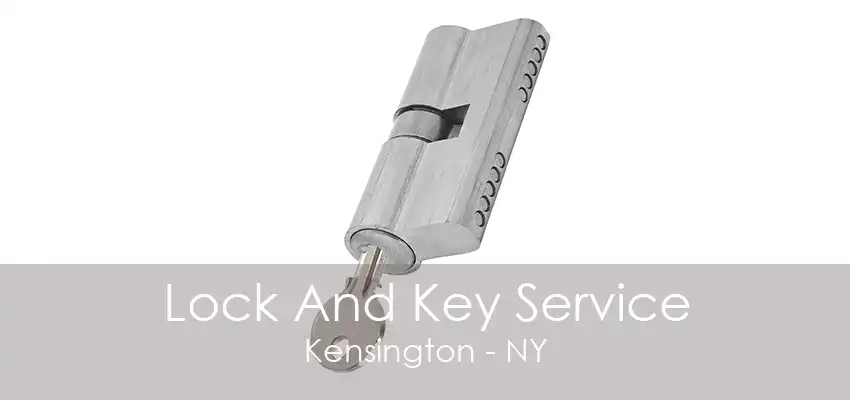 Lock And Key Service Kensington - NY
