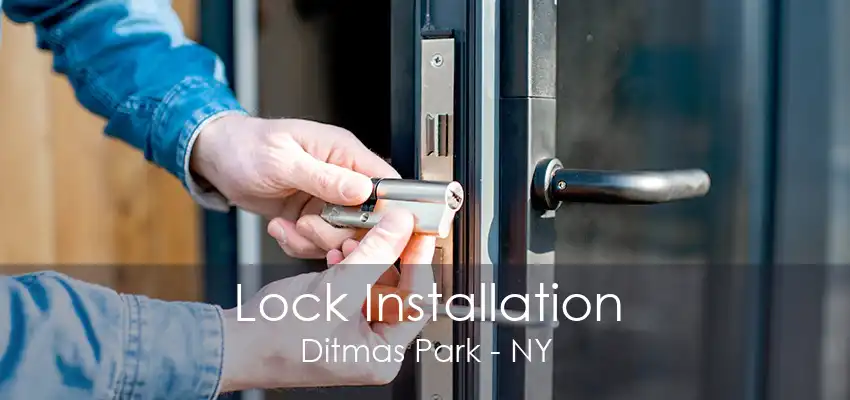 Lock Installation Ditmas Park - NY