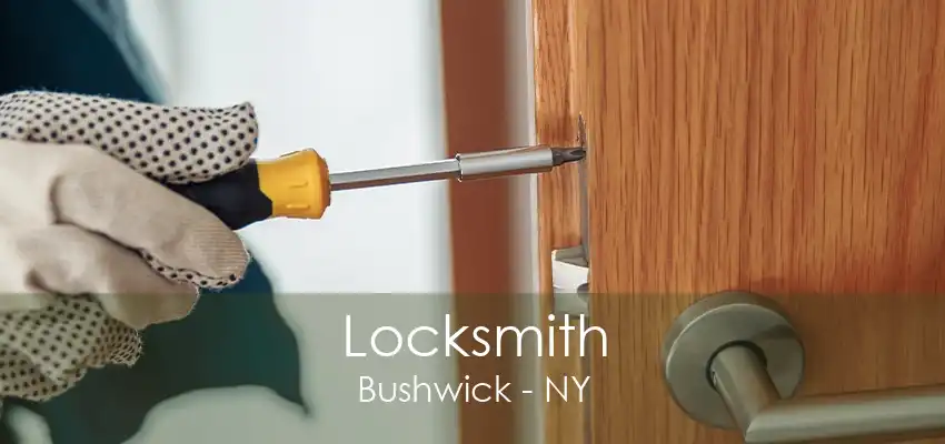 Locksmith Bushwick - NY