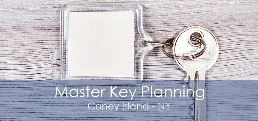 Master Key Planning Coney Island - NY