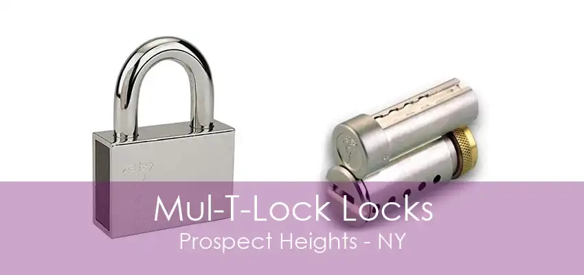 Mul-T-Lock Locks Prospect Heights - NY