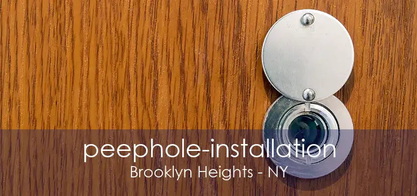 peephole-installation Brooklyn Heights - NY