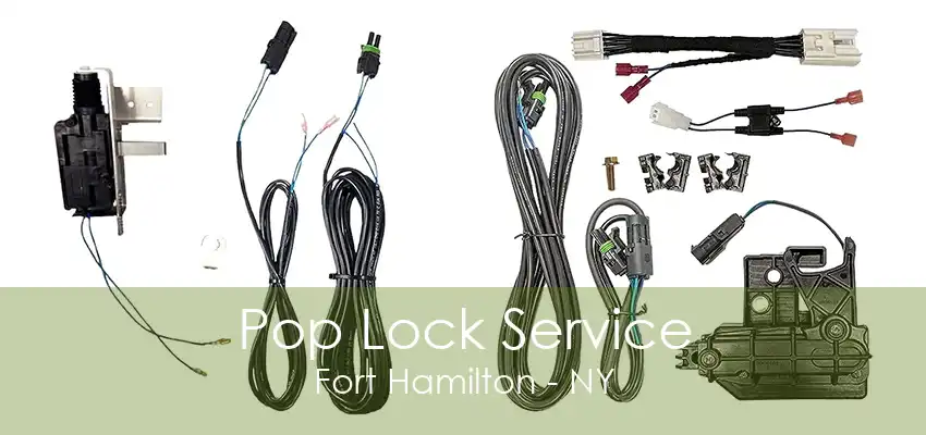Pop Lock Service Fort Hamilton - NY