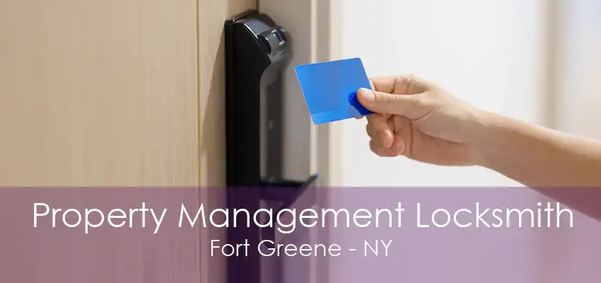 Property Management Locksmith Fort Greene - NY