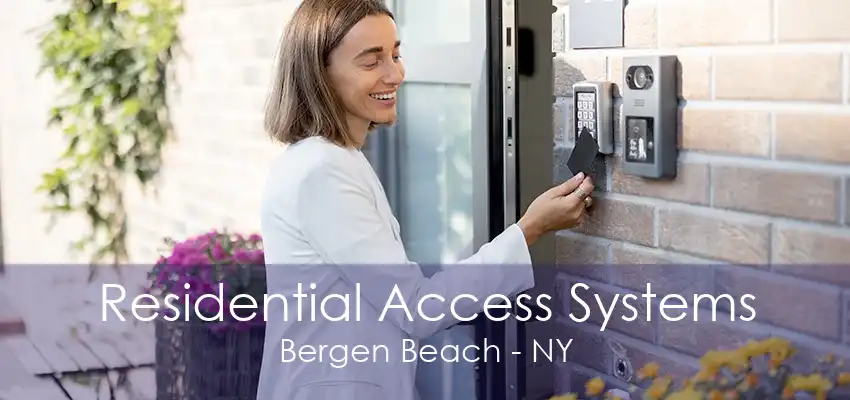 Residential Access Systems Bergen Beach - NY