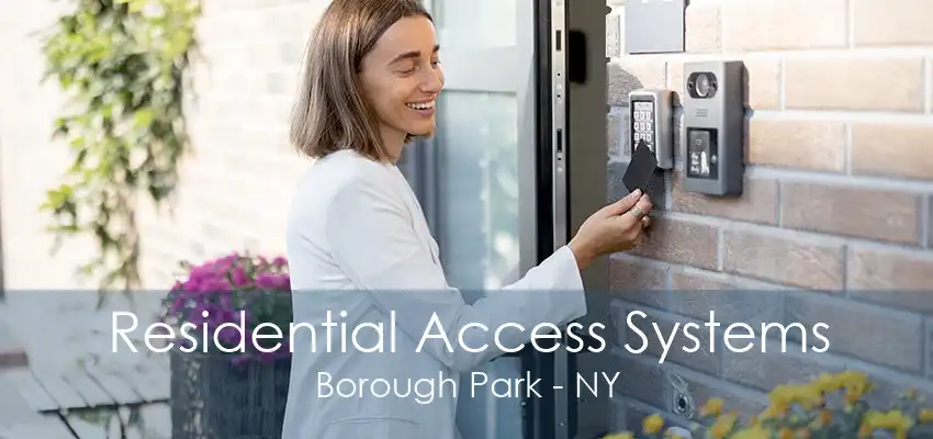 Residential Access Systems Borough Park - NY
