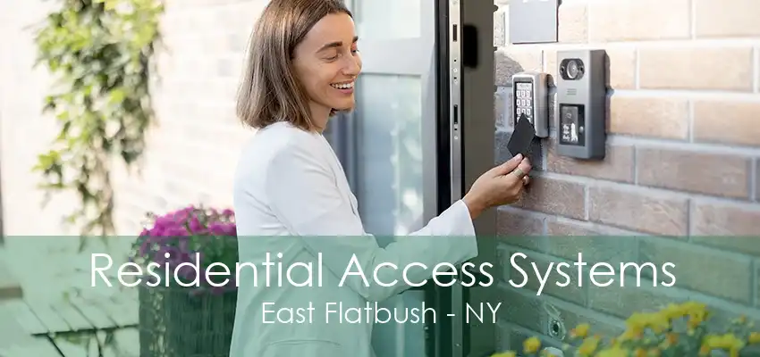Residential Access Systems East Flatbush - NY