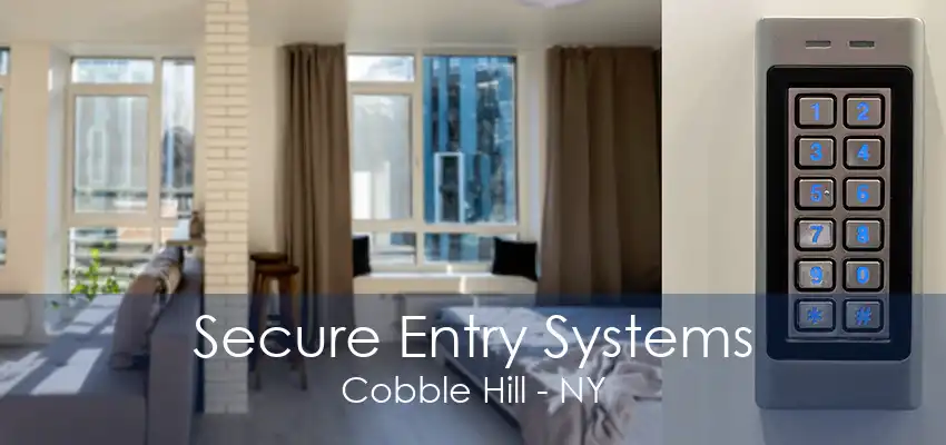 Secure Entry Systems Cobble Hill - NY