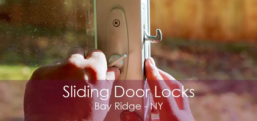 Sliding Door Locks Bay Ridge - NY