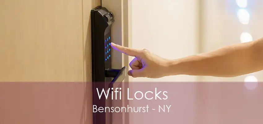 Wifi Locks Bensonhurst - NY